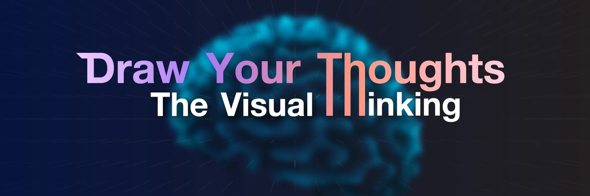 Draw Your Thoughts: The Visual Thinking